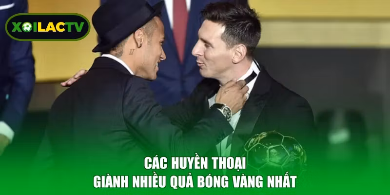 Các huyền thoại giành nhiều quả bóng vàng nhất