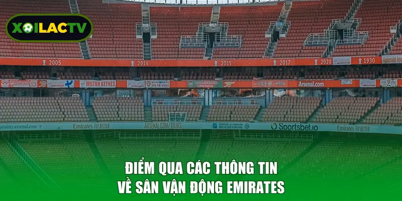 Điểm qua các thông tin về sân vận động Emirates