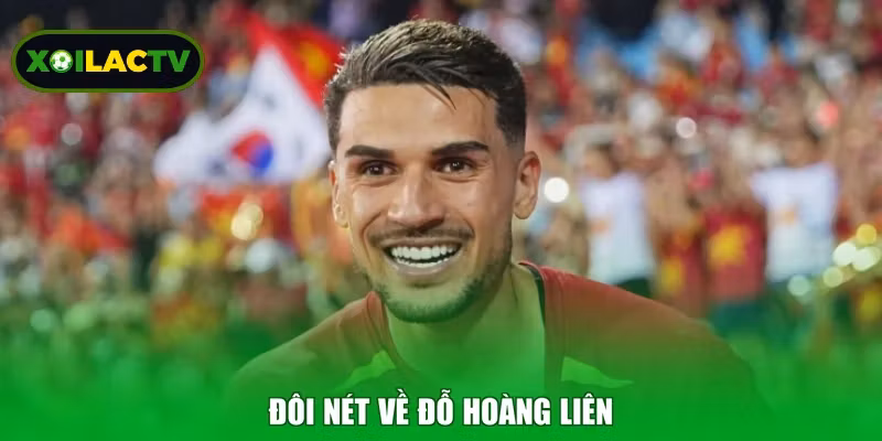 Đôi nét về Đỗ Hoàng Liên