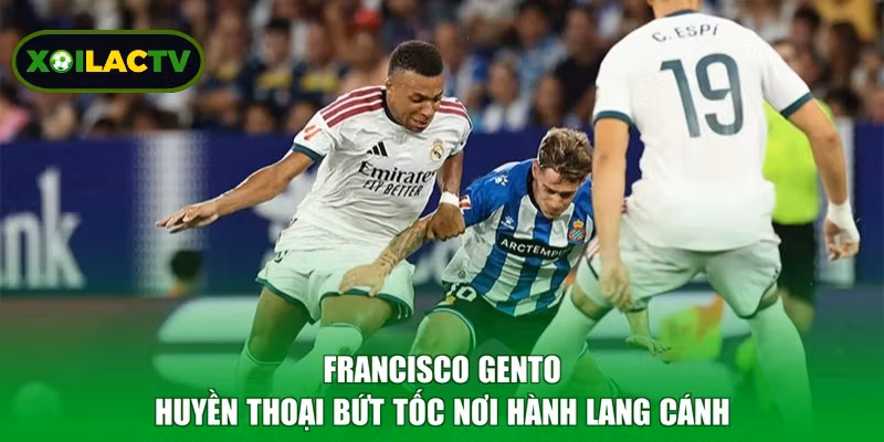 Francisco Gento - Huyền thoại bứt tốc nơi hành lang cánh