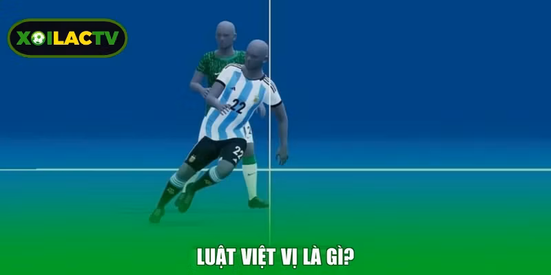 Luật việt vị là gì?