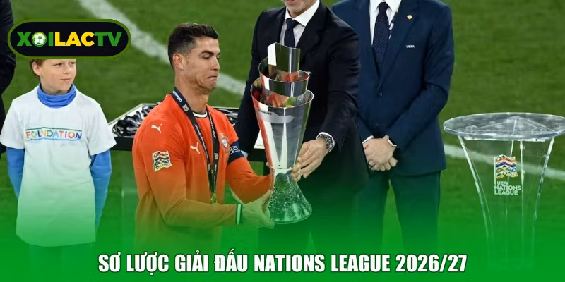 Sơ lược giải đấu Nations League 2026/27
