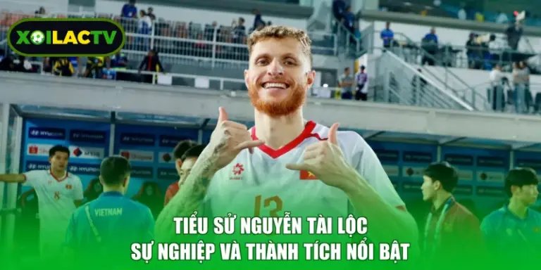 Tiểu Sử Nguyễn Tài Lộc - Sự Nghiệp Và Thành Tích Nổi Bật